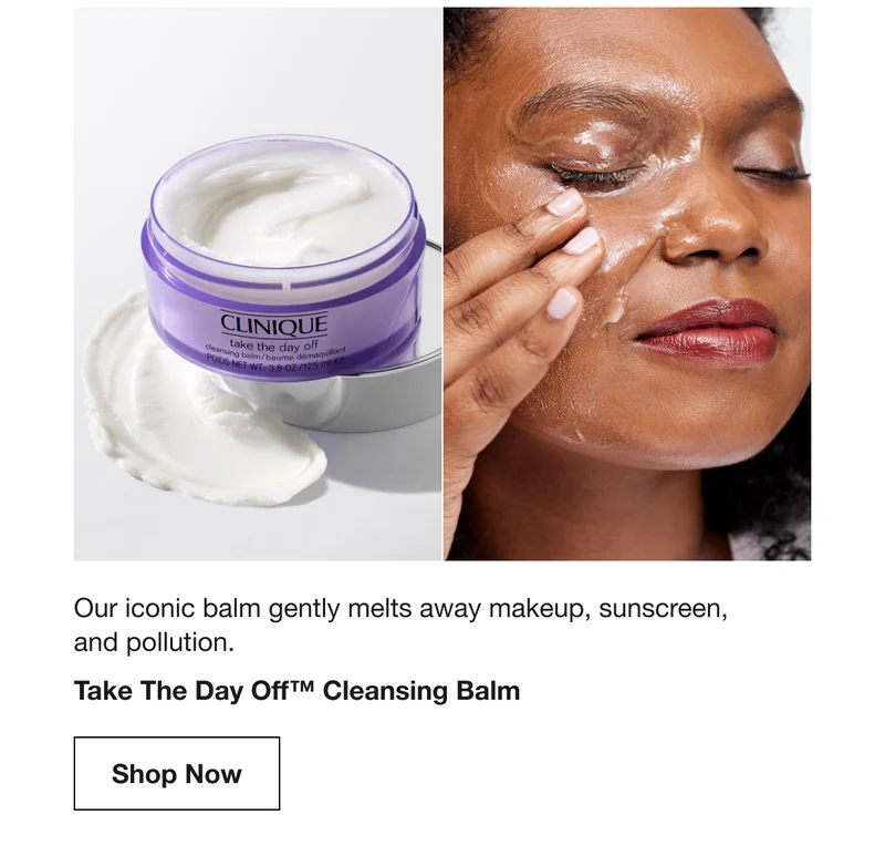 Our iconic balm gently melts away makeup, sunscreen, and pollution. Take The Day Off TM Cleansing Balm | Shop Now