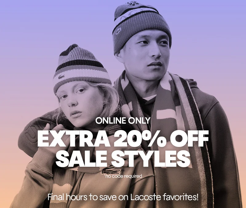 Online Only - Extra 20% Off Sale Styles, no code required*. Final hours to save on Lacoste favorites!
