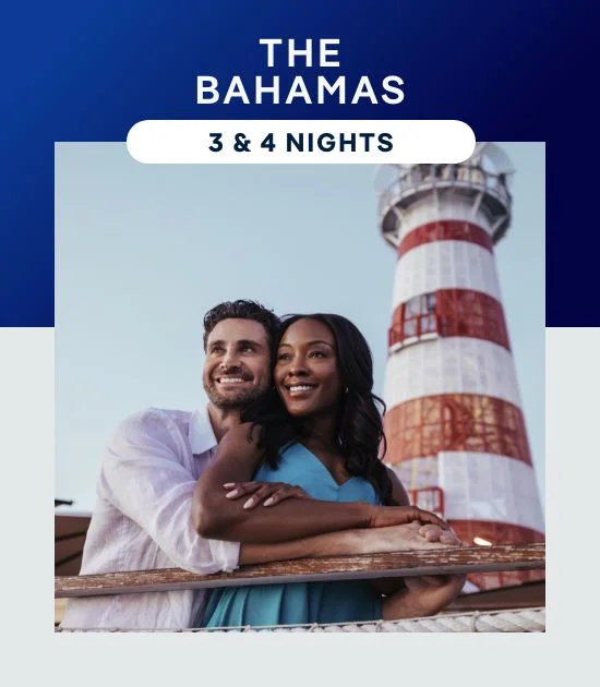The Bahamas – 3 & 4 Nights – Click to View Cruises & Book Now