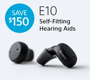 SAVE $150 | E10 Self-Fitting Hearing Aids