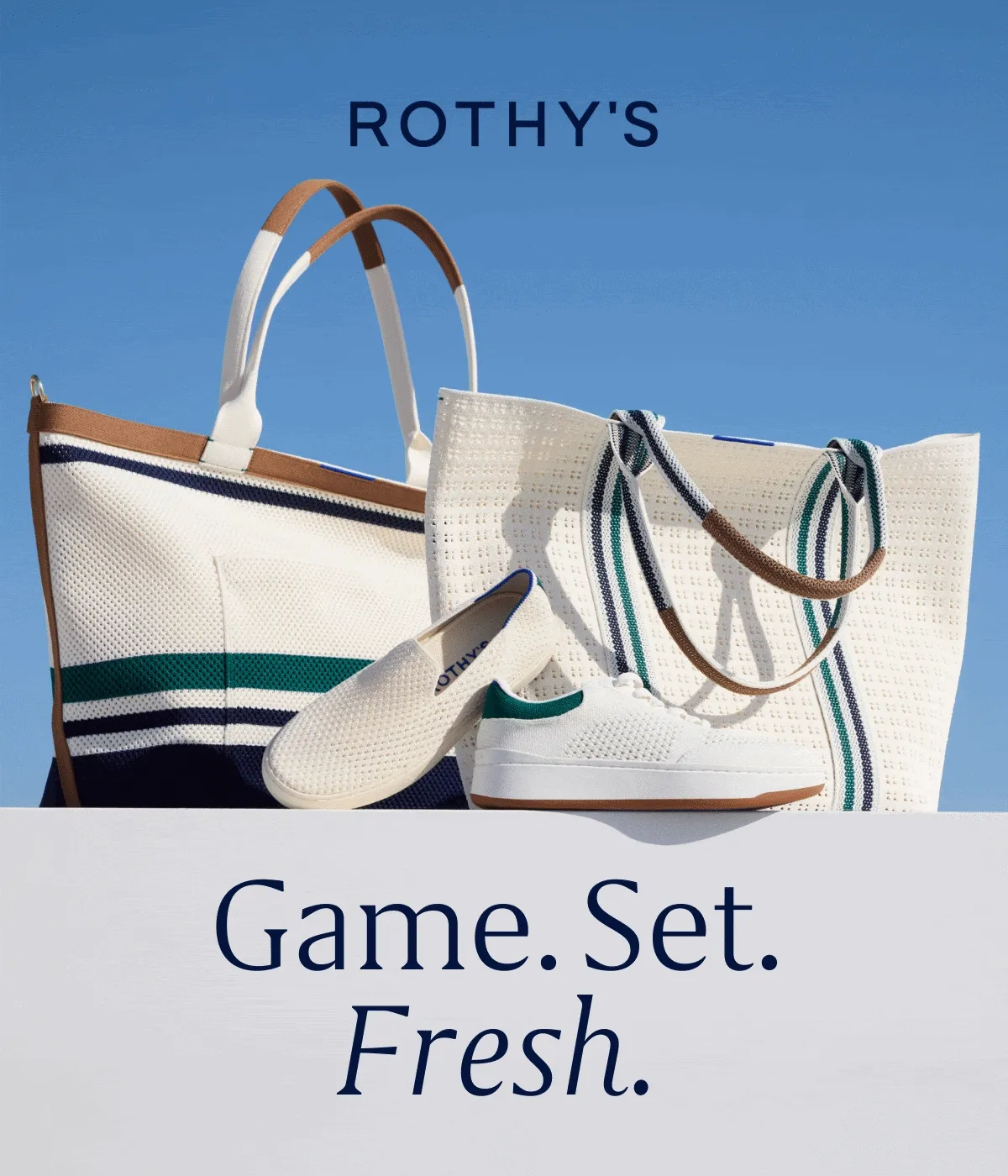 Game. Set. Fresh. Game. Set. Fresh.
