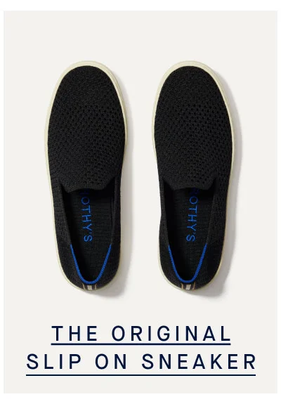THE ORIGINAL SLIP ON SNEAKER THE ORIGINAL SLIP ON SNEAKER