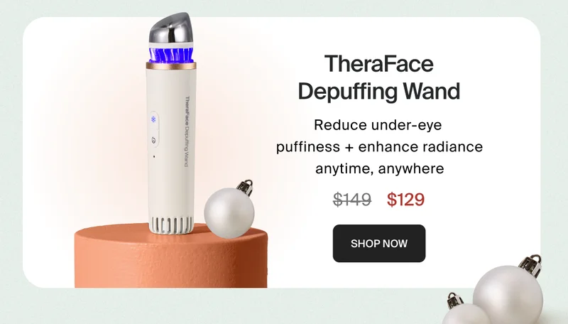 $20 Off | TheraFace Depuffing Wand | Reduce under-eye puffiness + enhance radiance anytime, anywhere | $129 | Shop Now