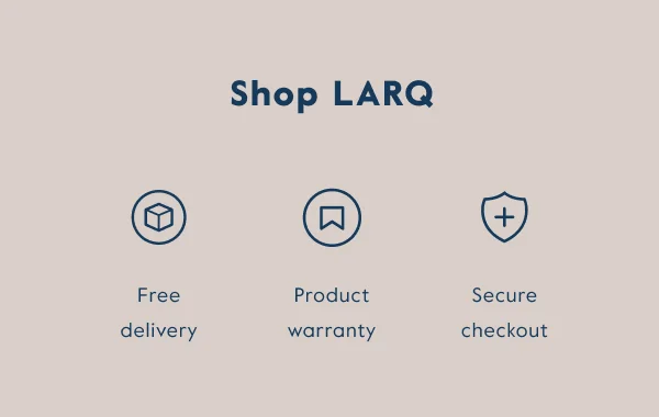 Click here to explore LARQ