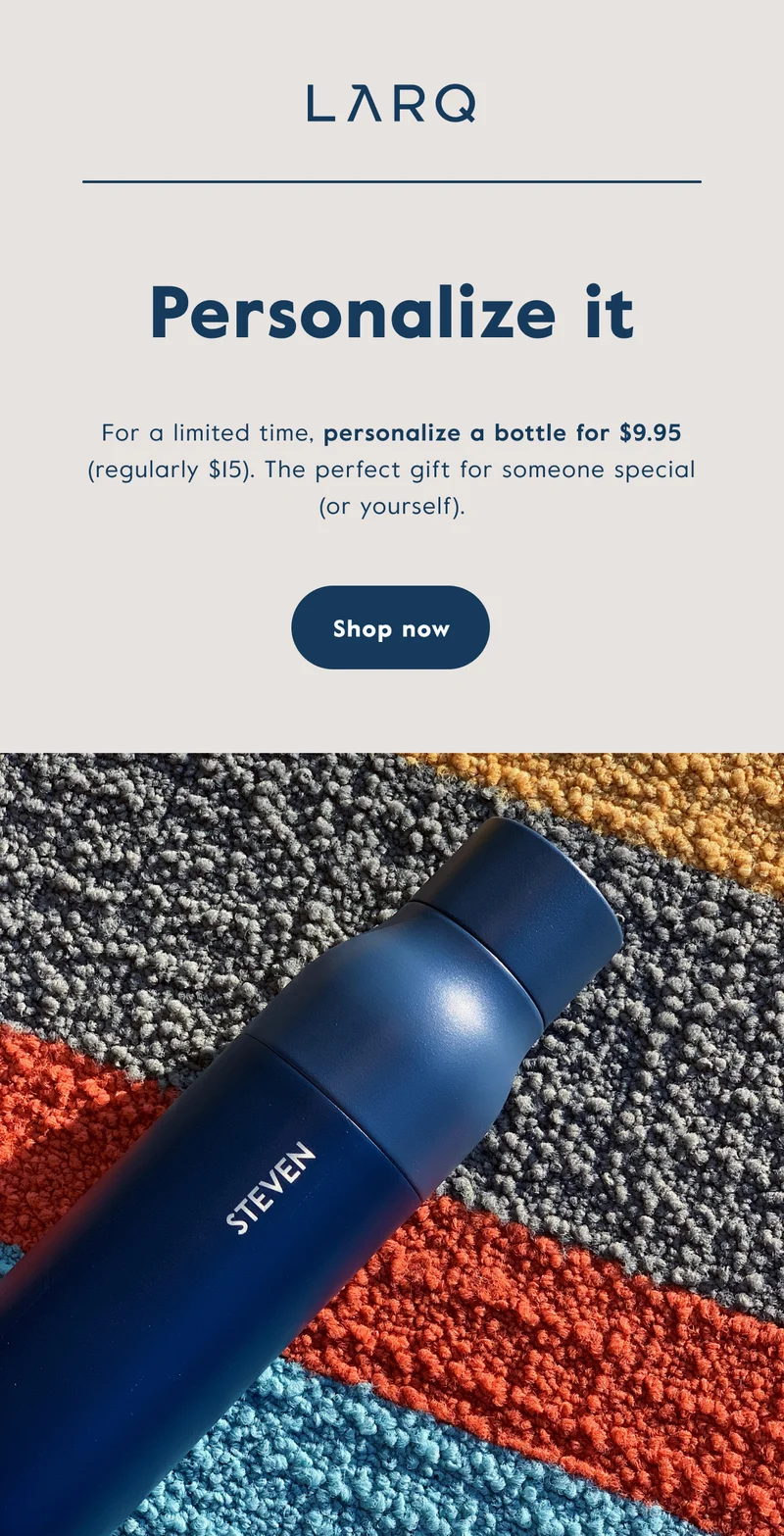 Personalize a bottle for $9.95 for a limited time. Click here to shop