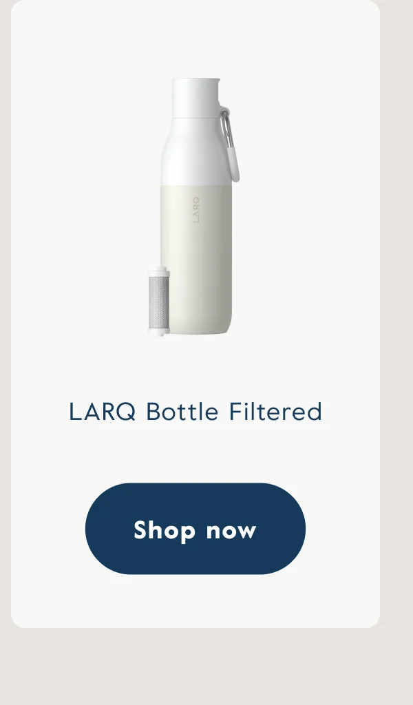 LARQ Bottle Filtered