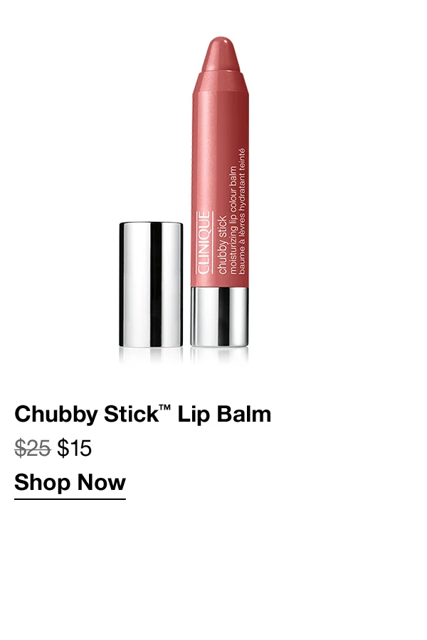 Chubby Stick™ Lip Balm $15 Shop Now