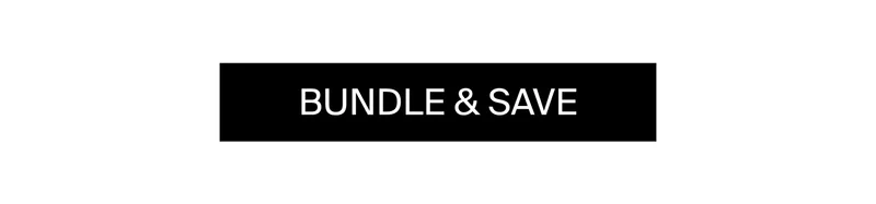 BUNDLE & SAVE