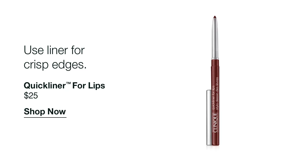 Use liner for crisp edges. | Quickliner™ For Lips | $25 | Shop Now
