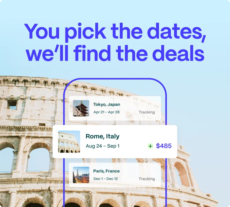 You pick the dates, we'll find the deals