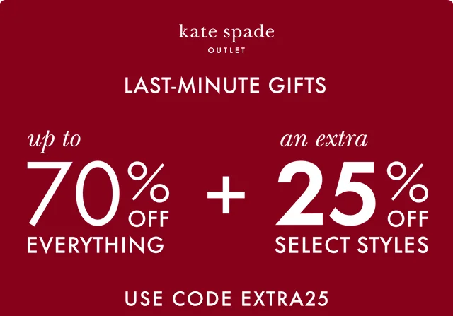 LAST-MINUTE GIFTS up to 70% off everything + an extra 25% off select styles Use Code discount code