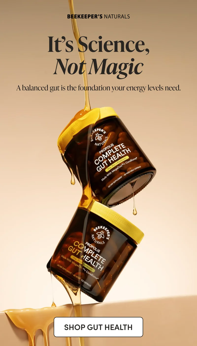 It’s Science, Not Magic A balanced gut is the foundation your energy levels need.