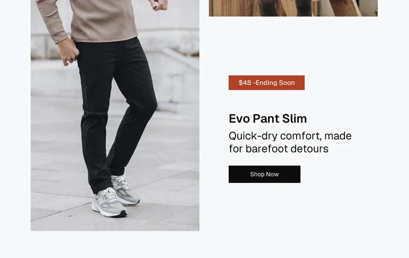 Ending Soon: Evolution Pant – Quick-dry comfort, made for barefoot detours