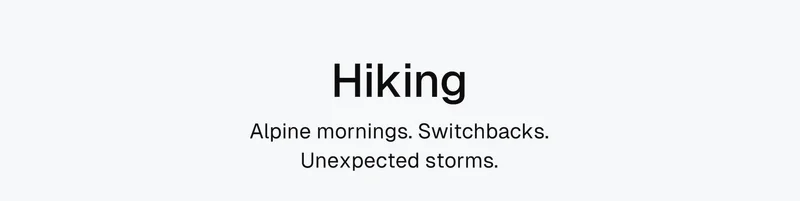 Hiking: Alpine mornings. Switchbacks. Unexpected storms.