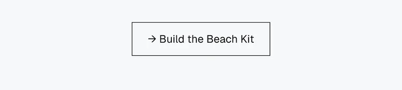 → Build the Beach Kit