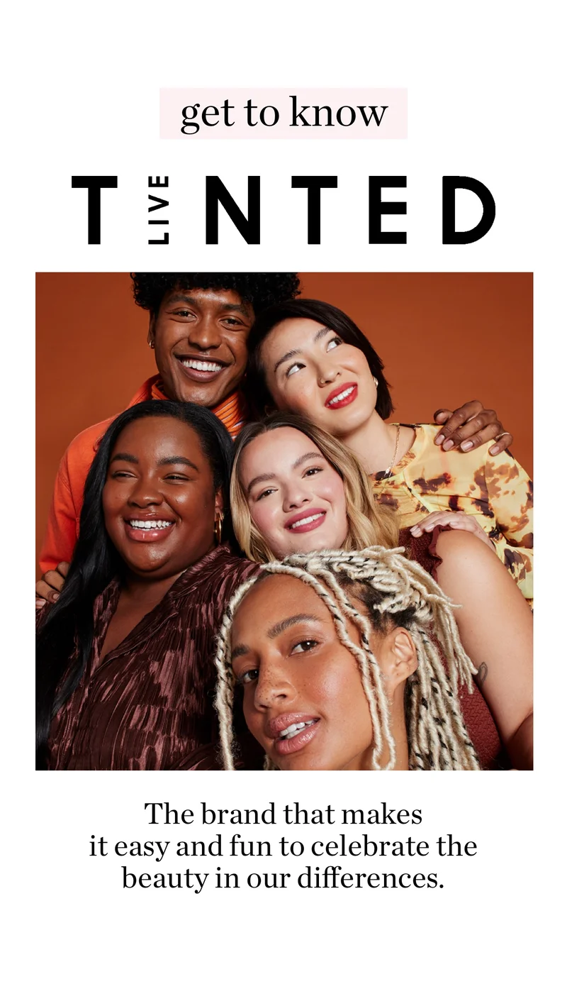 Get to know Live Tinted | The brand that makes it easy and fun to celebrate the beauty in our differences.