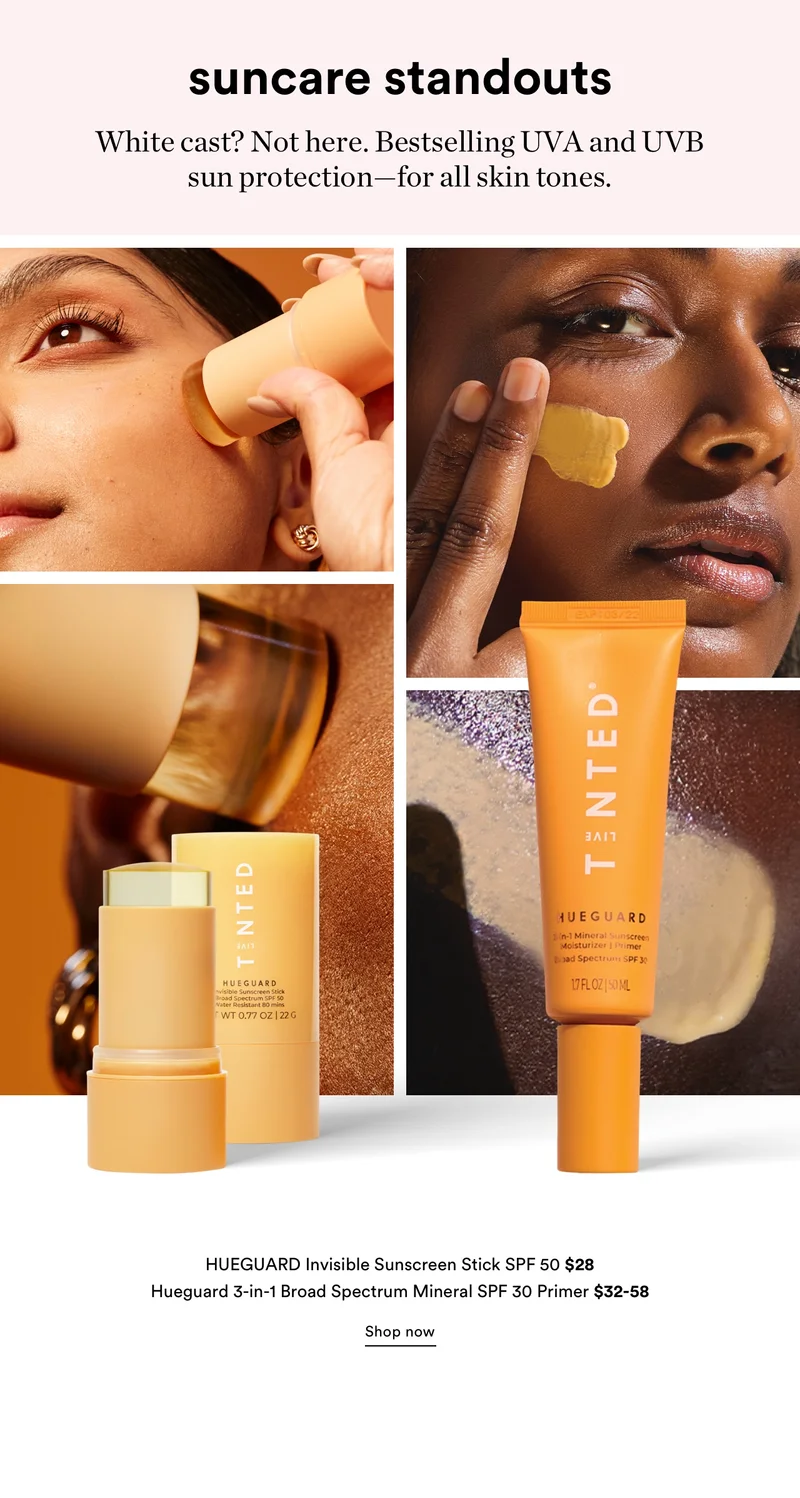 Suncare Standouts | HUEGUARD Invisible Sunscreen Stick SPF 50 | Hueguard 3-in-1 Broad Spectrum Mineral SPF 30 Primer | Shop Now