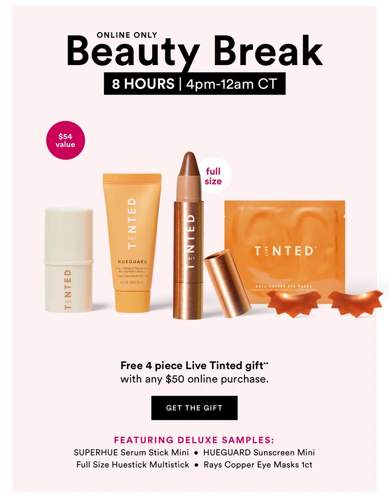 Free 4 Piece Live Tinted Gift** with any $50 online purchase.