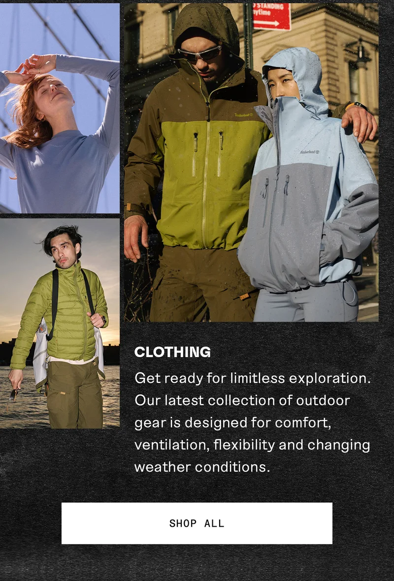 CLOTHING. Get ready for limitless exploration. Our latest collection of outdoor gear is designed for comfort, ventilation, flexibility and changing weather conditions.