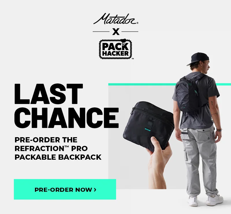 LAST CHANCE. Pre-order the ReFraction Pro Packable Backpack. Pre-order now.
