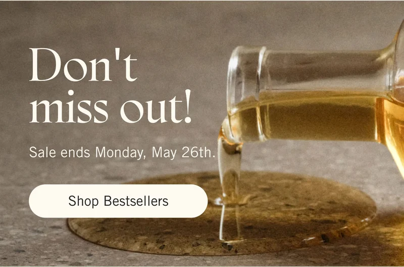 Don't miss out! Sale ends Monday, May 26th. Shop Bestsellers.