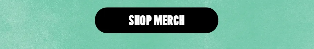SHOP MERCH