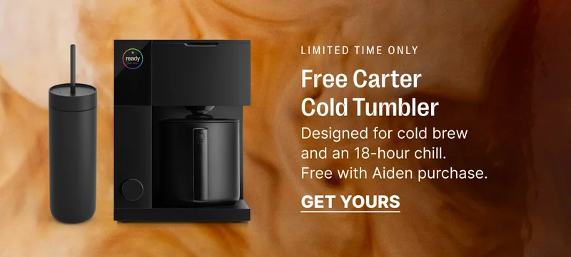 Limited time only - free carter cold tumbler with Aiden purchase.