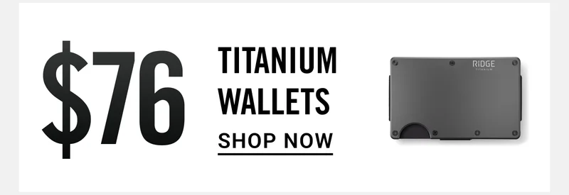 $76 Titanium Wallets | Shop Now