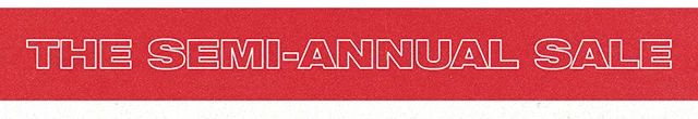 The Semi-Annual Sale