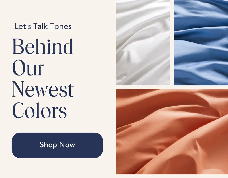 Let's Talk Tones. Behind Our Newest Colors. Shop Now