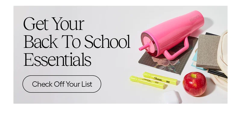 Get You Back To School Essentials - Check Off Your List