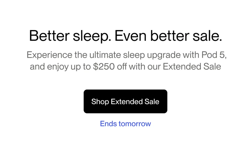 Better sleep. Even better sale.