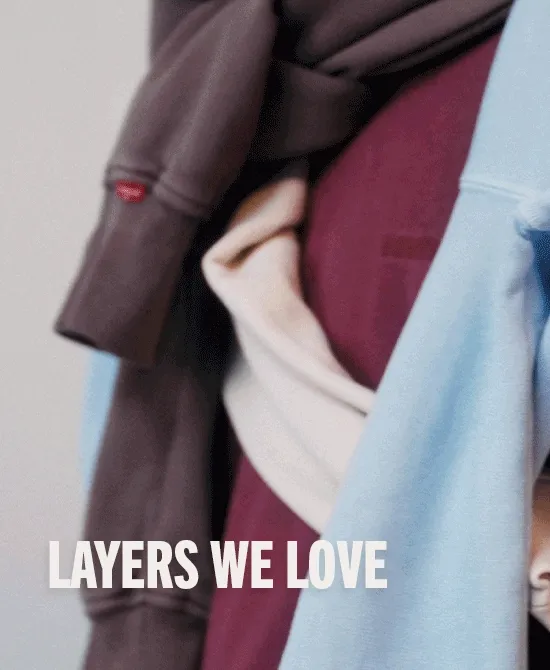 LAYERS WE LOVE
