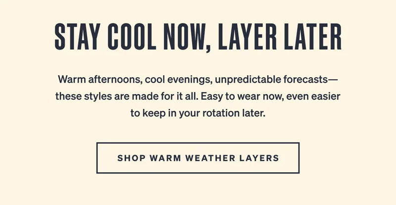 Shop Warm Weather Layers