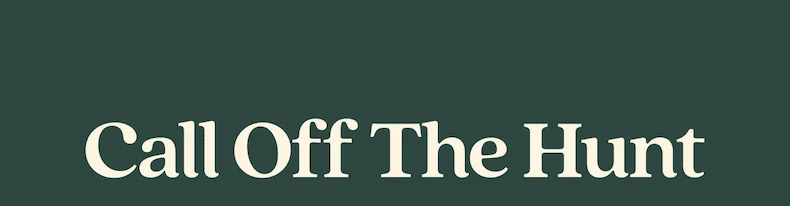 Call Off the Hunt