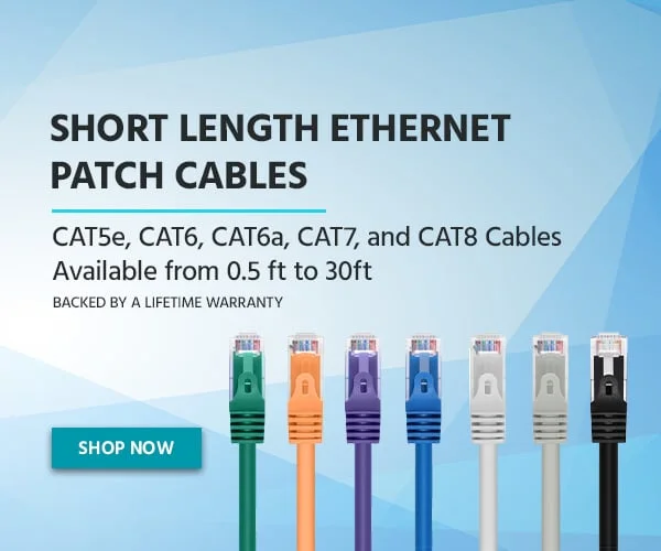 Short Length Ethernet Patch Cables: CAT5e, CAT6, CAT6a, CAT7, And CAT8 Cables. Available From 0.5 Ft To 30 Ft. Backed By A Lifetime Warranty. Shop Now.