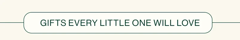 Gifts every little one will love