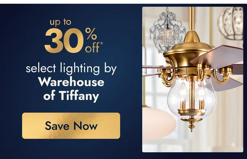 UP TO 30% OFF Select Lighting by Warehouse of Tiffany*