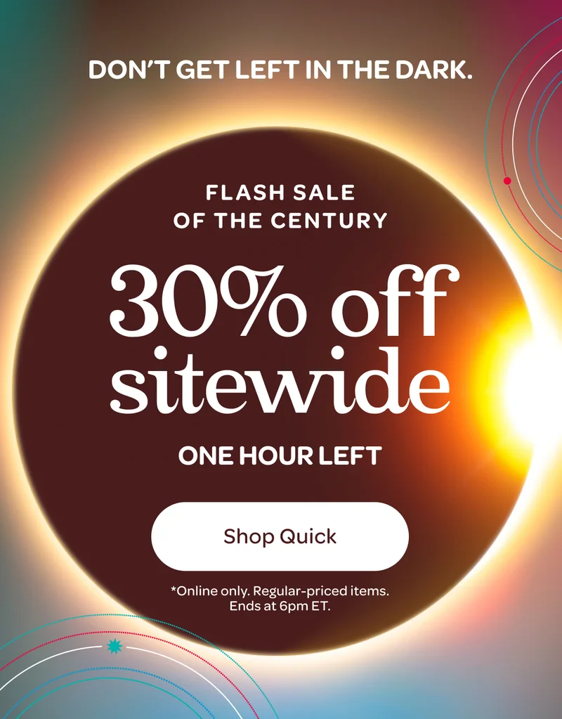 Flash Sale of the Century - 30% off sitewide - one hour left - Total Eclipse of the Cart