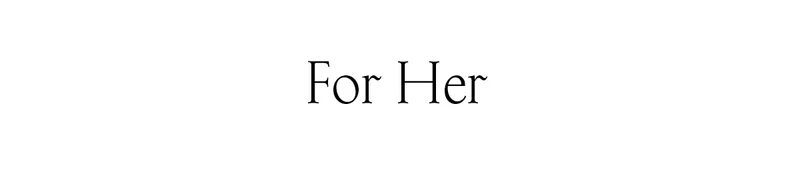 For Her