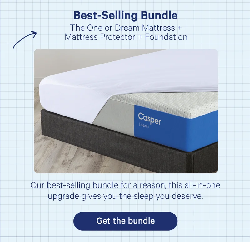 Best-Selling Bundle; The One or Dream Mattress + Mattress Protector + Foundation; Our best-selling bundle for a reason, this all-in-one upgrade gives you the sleep you deserve.