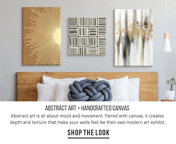 Abstract Art + Handcrafted Canvas: Abstract art is all about mood and movement. Paired with canvas, it creates depth and texture that make your walls feel like their own modern art exhibit.