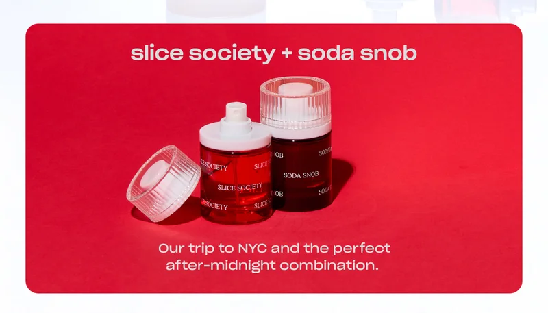 Slice Society + Soda Snob Our trip to NYC and the perfect after-midnight combination.