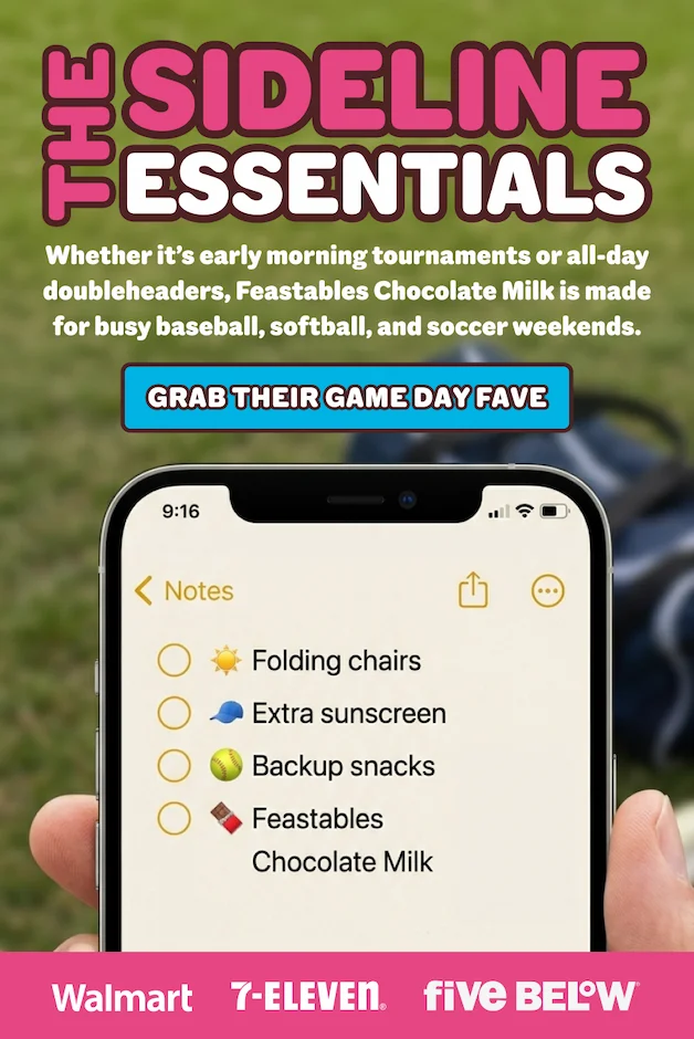 THE SIDELINE ESSENTIALS  ☀️ Folding chairs 🧢 Extra sunscreen 🥎 Backup snacks 🍫 Feastables Chocolate Milk. Whether it’s early morning tournaments or all-day doubleheaders, Feastables Chocolate Milk is made for busy baseball, softball, and soccer weekends. Grab their game day fave! Shop inline or in-store at Walmart, 7-Eleven & Five Below.