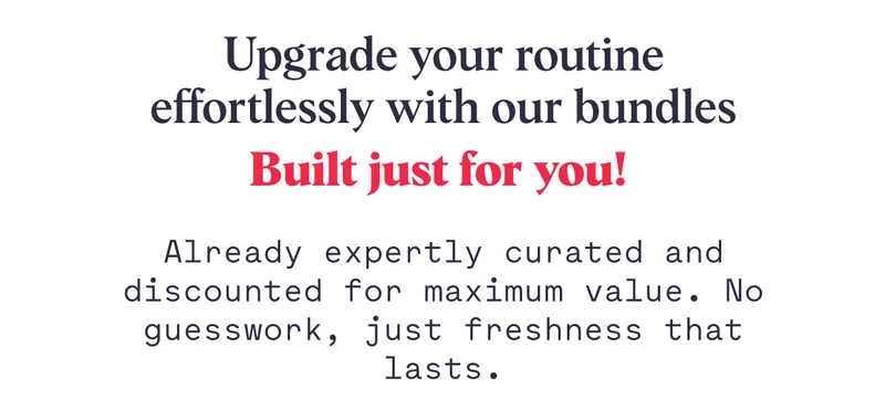 Upgrade Your Routine with Our Bundles