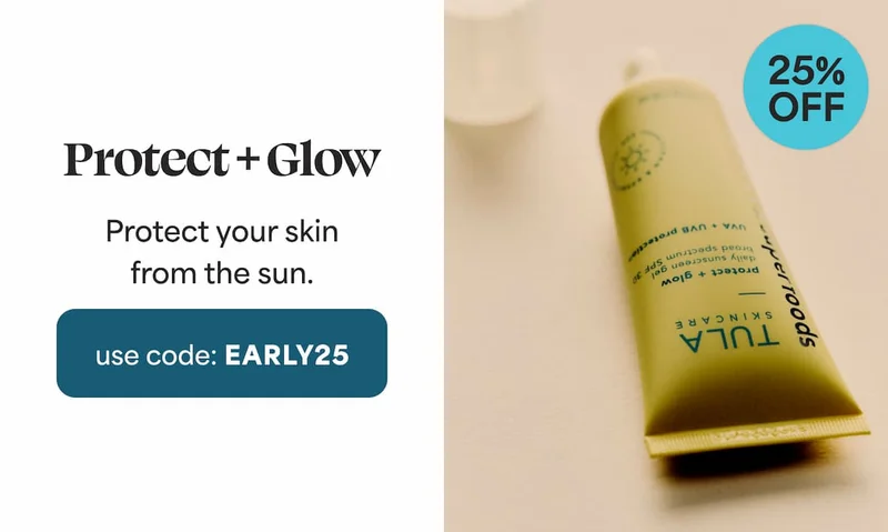 Protect + Glow 25% OFF Protect your skin from the sun.   -- use code: discount code