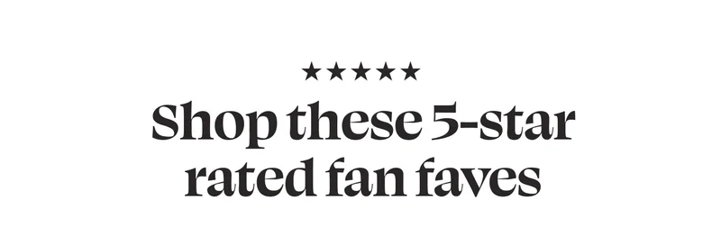⭐️⭐️⭐️⭐️⭐️ Shop these 5-star rated fan faves