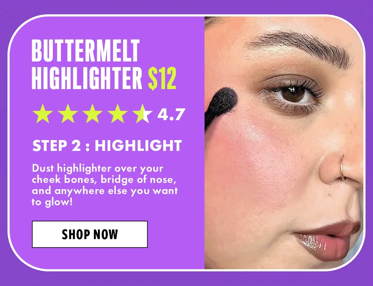 BUTTERMELT HIGHLIGHTER, $12