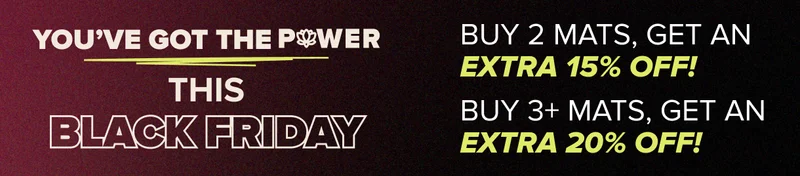 Buy 2 mats, get an extra 15% off. Buy 3+ mats, get an extra 20% off!