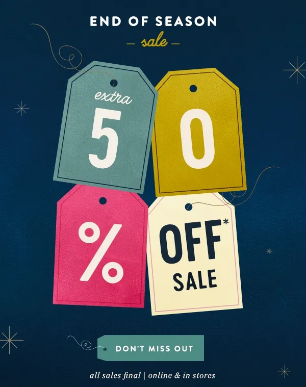 end of season sale, extra 50% off, don't miss out